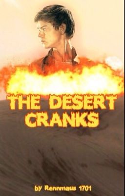 The Desert Cranks [The Scorch Trials/ Newt FF]