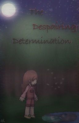 The Despairing Determination (Old)