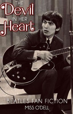 The Devil In Her Heart (Beatles Fan Fiction)