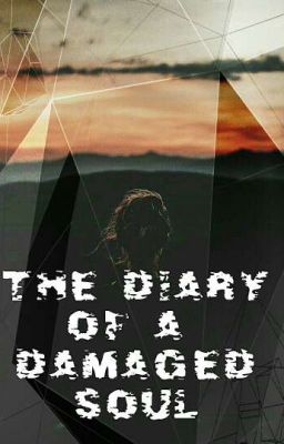 The Diary of a damaged soul