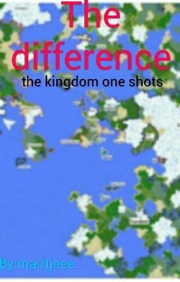 The difference. -The kingdom one shots