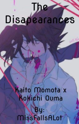 || The Disappearances || Kaito Momota x Kokichi Ouma