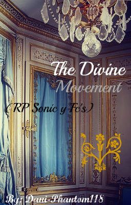 The Divine Movement (RP Sonic y Fc's)