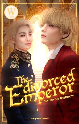 The divorced emperor 「 TH ⌥ JK」