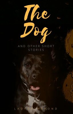 The Dog and Other Short Stories