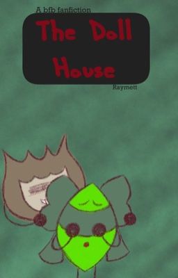 The Doll House (BFB Horror Au)