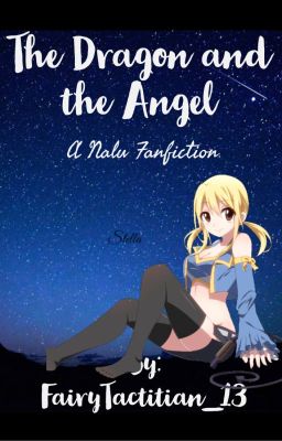 The Dragon and the Angel- A NaLu Fanfic-