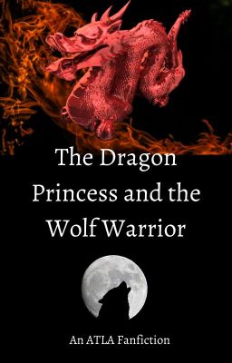 The Dragon Princess and the Wolf Warrior