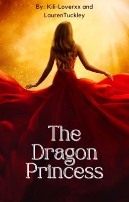 The Dragon Princess (Arthur Pendragon) {COMING SOON}  