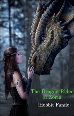 The Dragon Rider of Zoria {Hobbit Fanfic}