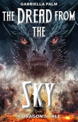 The Dread From the Sky: a Dragon's tale