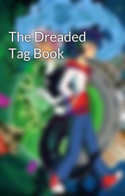 The Dreaded Tag Book