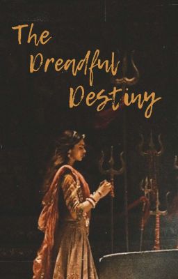 The Dreadful Destiny ( Mahabharat FanFiction)