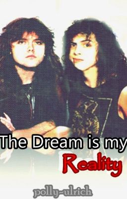 The Dream is my Reality (Metallica, KLARS)