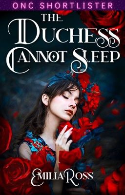 The Duchess Cannot Sleep || ONC 2021