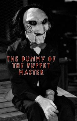 The Dummy of the Puppet Master