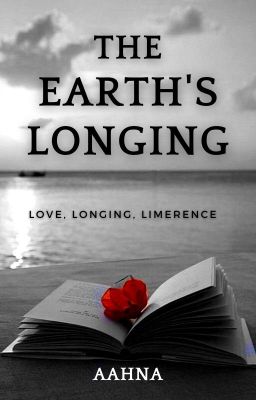 The Earth's Longing (Wattpad Exclusive)