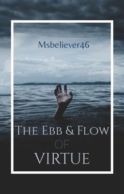 The Ebb & Flow of Virtue 