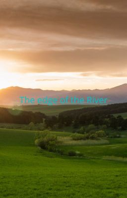 The Edge of the River