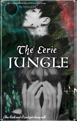 The eerie Jungle ✔