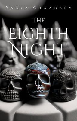 The Eighth Night [Now published on Amazon]