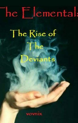 The Elementals: The Rise of the Deviants