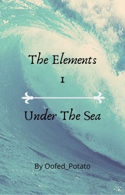 The Elements | Book 1 | Under the Sea