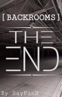 The End [Backrooms]