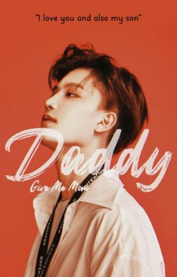 [The End] Daddy, Give Me Mom ✖ Moon Taeil