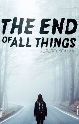 The End of All Things