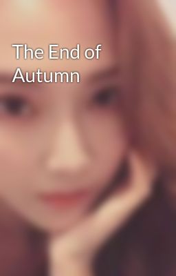 The End of Autumn