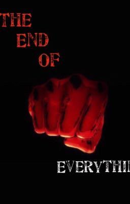 The End of Everything