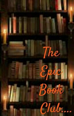 The Epic Book Club....