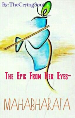 The Epic From Her Eyes- Mahabharata 