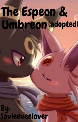 The Espeon and the Umbreon (adopted)