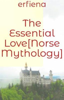 The Essential Love[Norse Mythology]