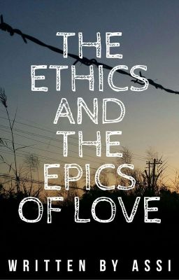 The Ethics And The Epics Of Love