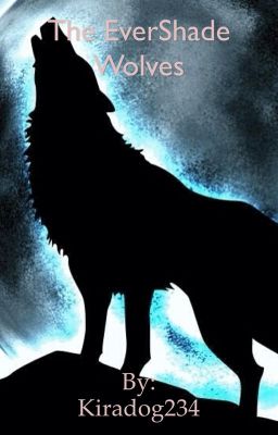 The EverShade wolves: An RP (Open)