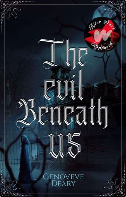 The Evil Beneath Us 