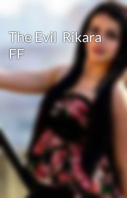 The Evil  Rikara FF