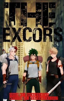 THE EXCORS|| TodoBakuDeku au