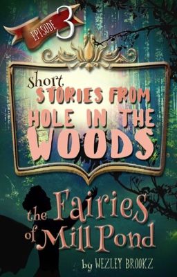 The Fairies of Mill Pond