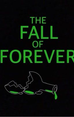 The Fall of Forever {A MyStreet FF}