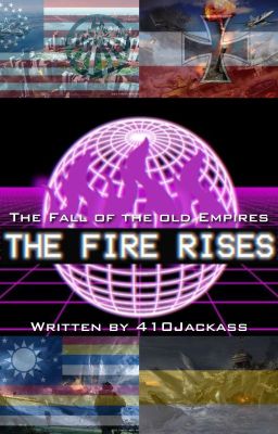 The Fall of the old empires: The Fire Rises (18+)