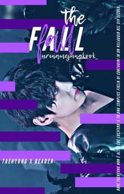 the fall :: taehyung x reader