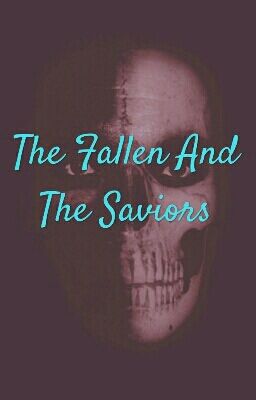 The Fallen And The Saviors