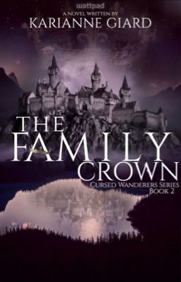 The Family Crown (Cursed Wanderers Series: Book 2)