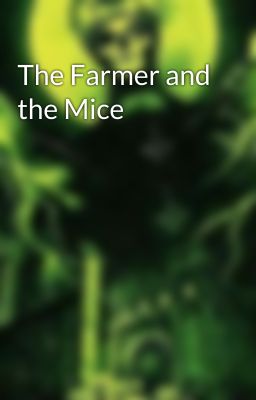 The Farmer and the Mice