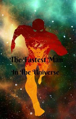 The Fastest Man In The Universe (Flash Reader x Crossover)