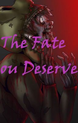 The Fate You Deserve